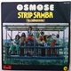 Osmose - Strip Samba (La Cabassou)